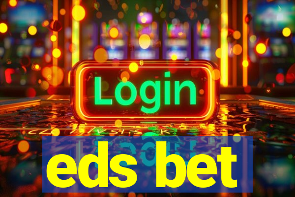 eds bet